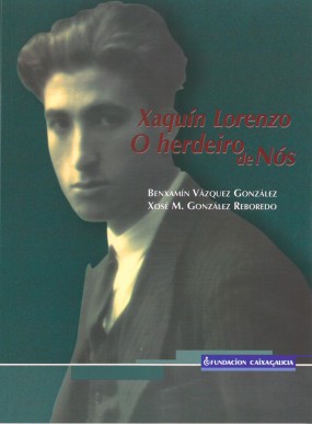Xaquín Lorenzo: O herdeiro de Nós
